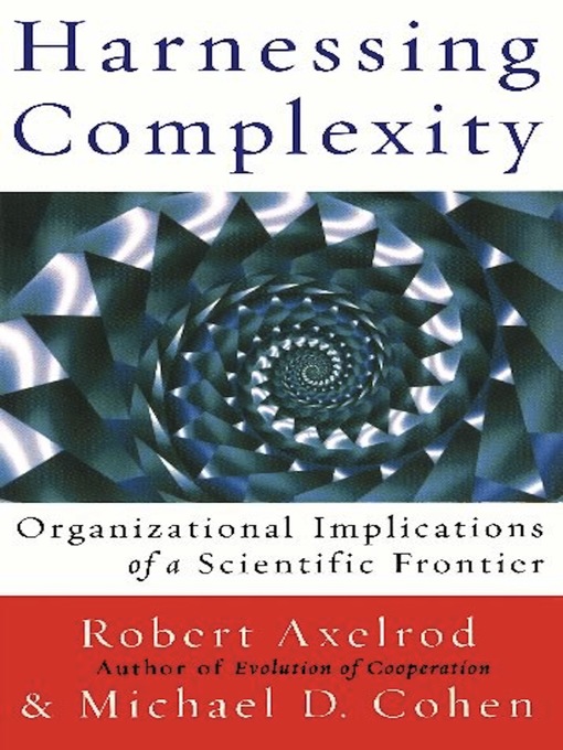 Title details for Harnessing Complexity by Robert Axelrod - Wait list